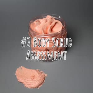 #2 Body Scrub Assessment