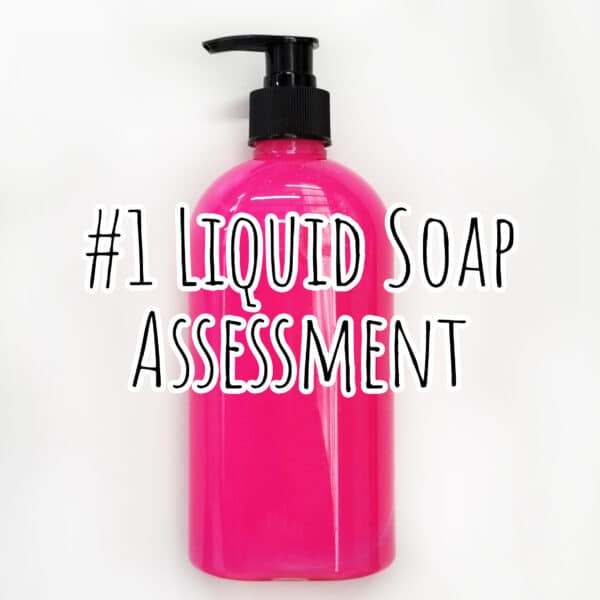 #1 Liquid Soap Assessment