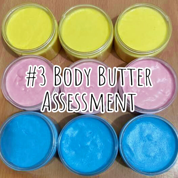 #3 Body Butter Assessment