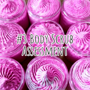 #3 Body Scrub Assessment