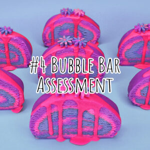 #4 Bubble Bar Assessment