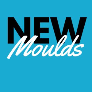 New Moulds